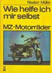 Heinz Neuber, Karlheinz Müller, Wie helfe ich mir selbst. MZ-Motorräder, 3. bearbeitete Auflage Berlin 1988.
